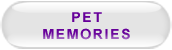 Description: Pet Memories  Button